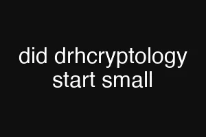 did drhcryptology start small