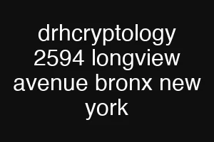 drhcryptology 2594 longview avenue bronx new york