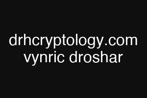 drhcryptology.com vynric droshar